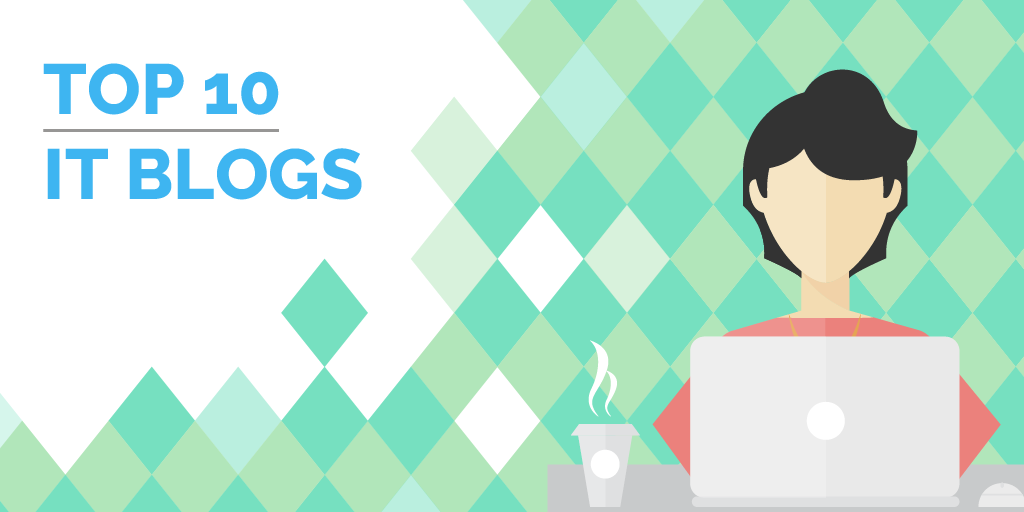 Top 10 IT Blogs